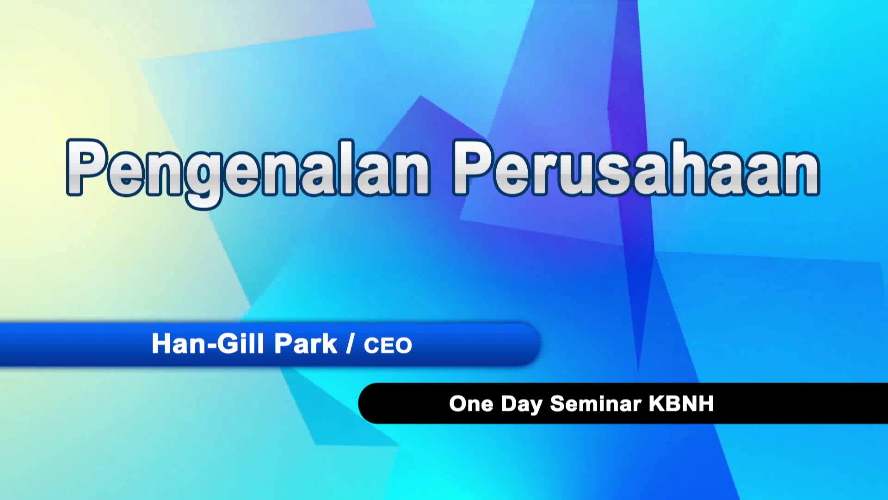 Pengenalan Perusahaan - CEO Mr. Park Han Gill (1)