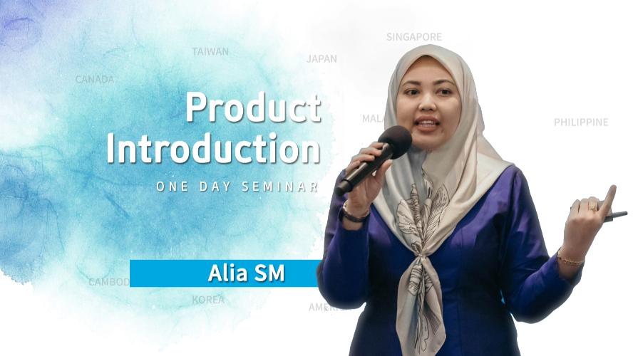 Product Introduction by Alia SM (MYS)