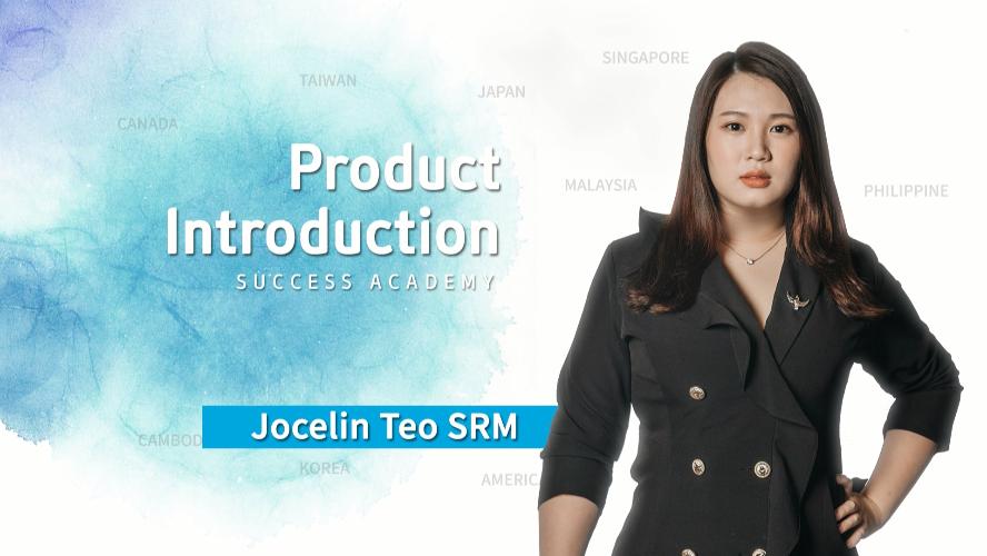 Product Introduction by Jocelin Teo SRM (CHN)