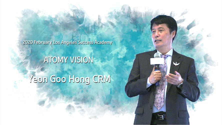2020 February Los Angeles Success Academy ATOMY VISION - Yeon Goo Hong CRM 30m34s