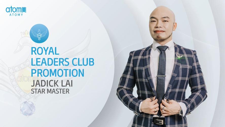 Royal Leaders Club Promotion - Jadick Lai STM (CHN)