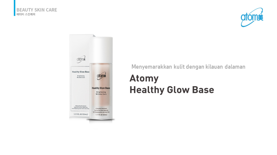 [Product PPT] Atomy Healthy Glow Base (MYS)