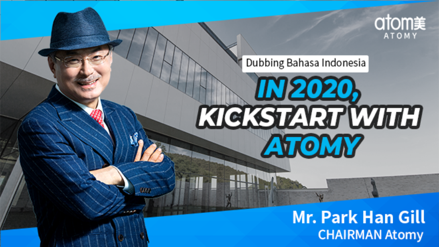 In 2020, Kickstart With Atomy-Mr. Park Han Gill (Dubbing)