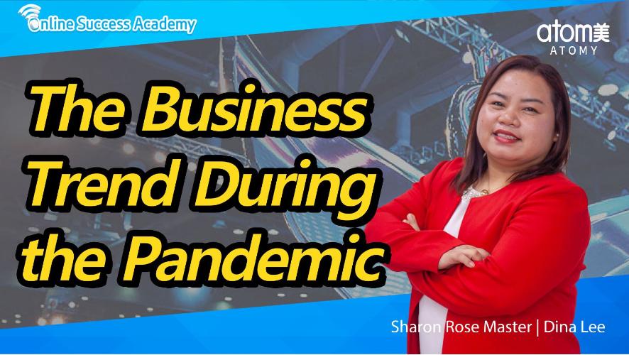 The Business Trend During the Pandemic_SRM Dina Lee