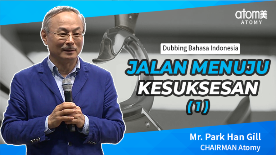 Road To Success (1)-Chairman Mr. Park Han Gill (Dubbing Bahasa Indonesia)