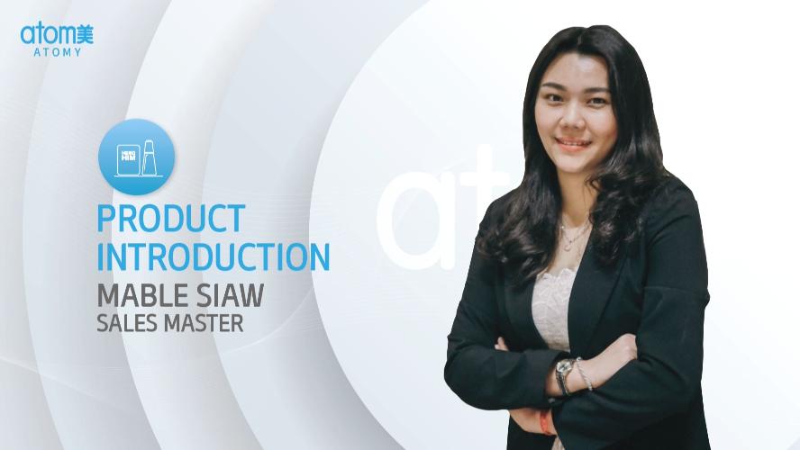 Product Introduction by Mable Siaw SM (MYS)