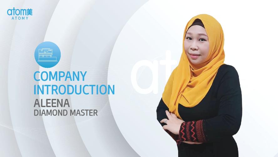 Company Introduction by Aleena Gan DM (MYS)