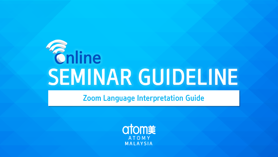 Online Seminar Guideline :  Zoom Language Interpretation Guide [ENG]