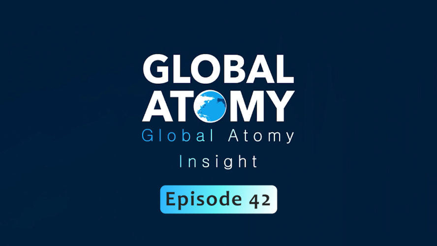Global Atomy Insight Ep.42