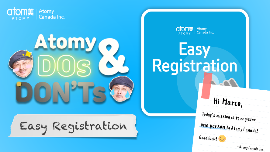 Atomy DOs & DON'Ts Ep.4 - Easy Registration