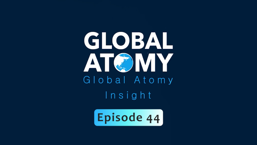 Global Atomy Insight Ep 44 (ENG)