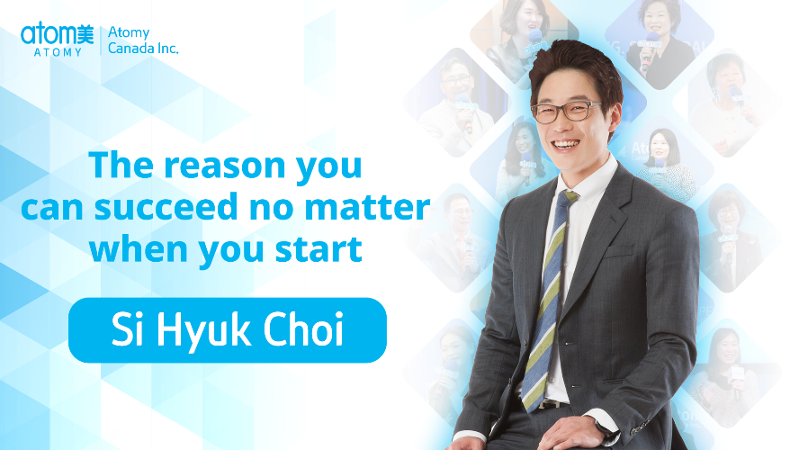 The reason you can succeed no matter when you start by Si Hyuk Choi