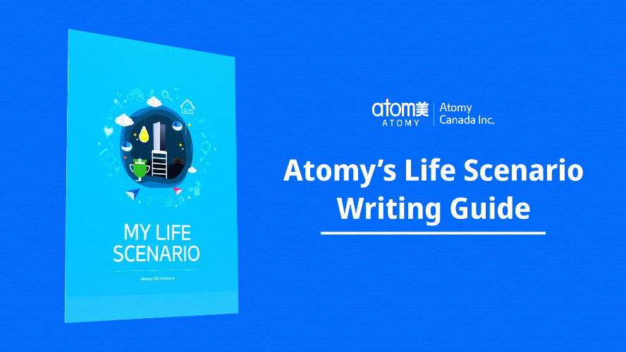 Atomy’s Life Scenario Writing Guide