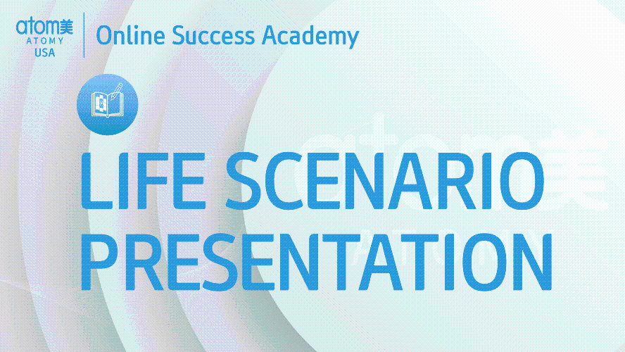 May 2021 Online Success Academy - Life Scenario Presentation