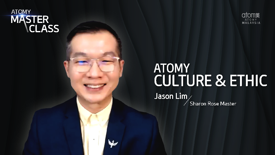 Atomy Culture & Ethic by Jason Lim SRM (MYS)
