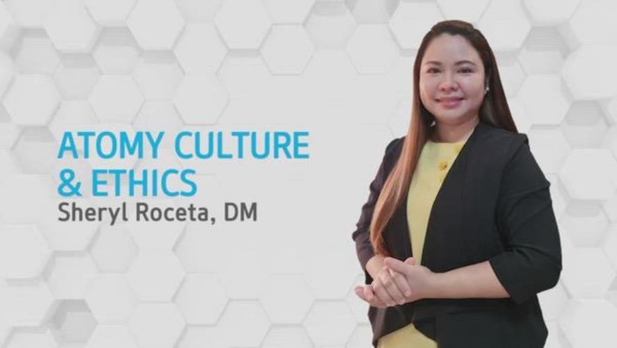 Atomy Culture & Ethics by Ms. Sheryl Roceta