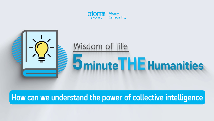 5 minutes THE Humanities - How can we understand the power of collective intelligence