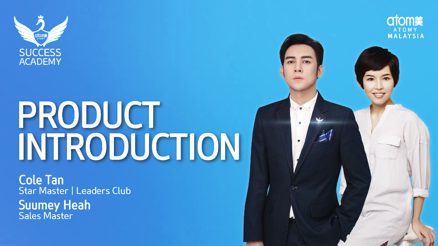 Product Introduction by Cole Tan STM & Suumey Heah SM (CHN)