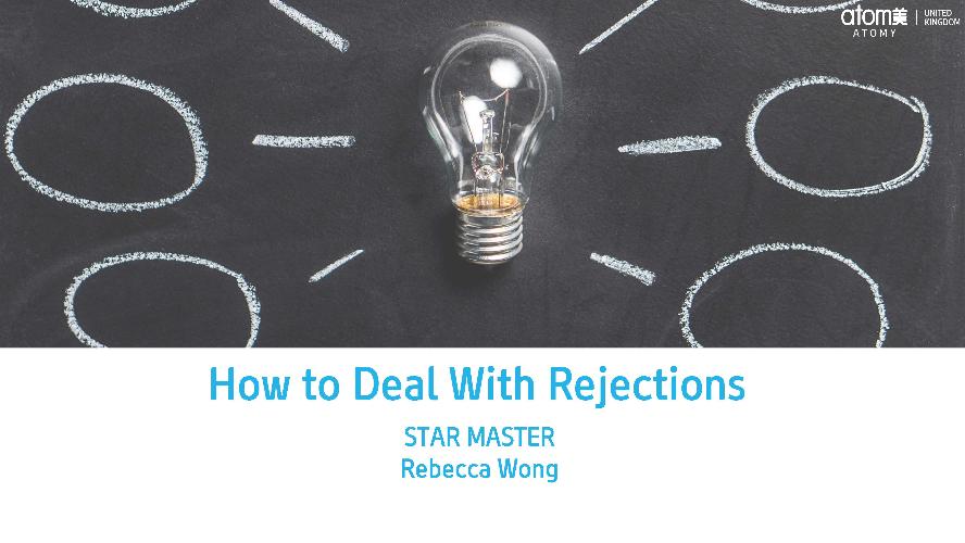 How to deal with rejections - by Rebecca Wong, Star Master