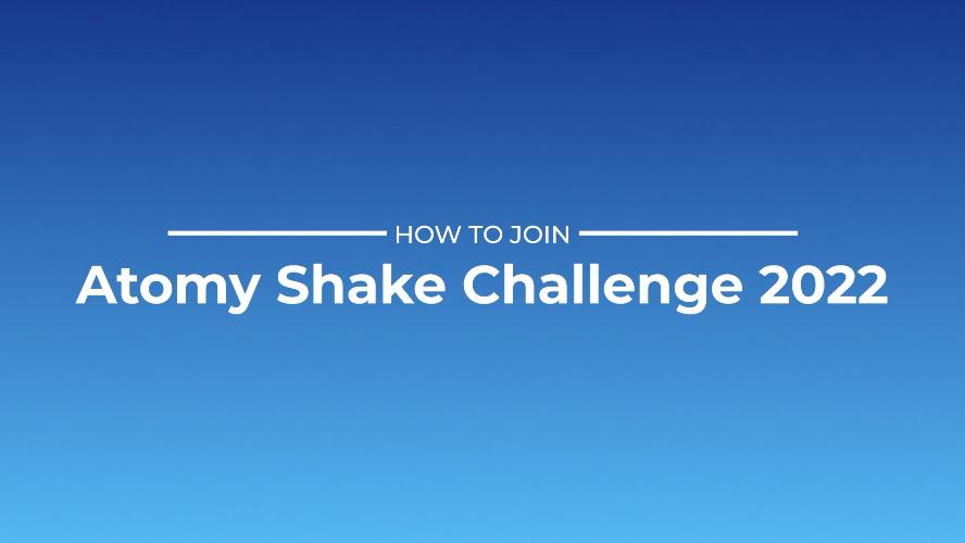 Atomy Shake Challenge 2022 Enrollment Guide (ENG)