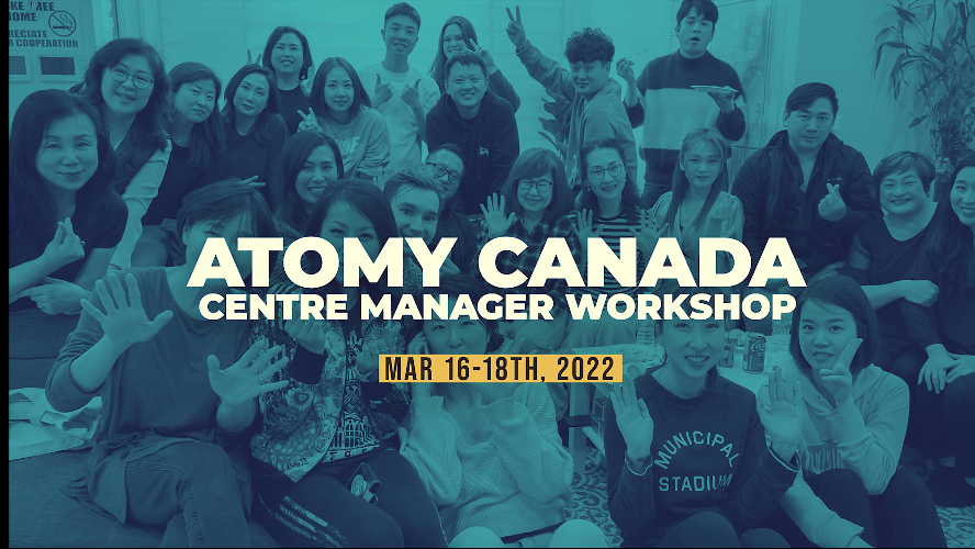 2022 Atomy Canada Centre Managers Workshop