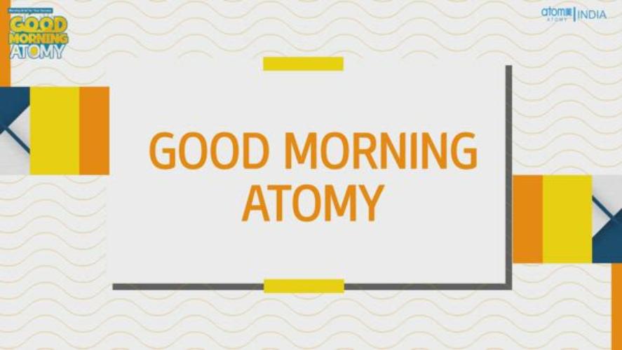 ATOMY INDIA - GOOD MORNING ATOMY - EPISODE 4