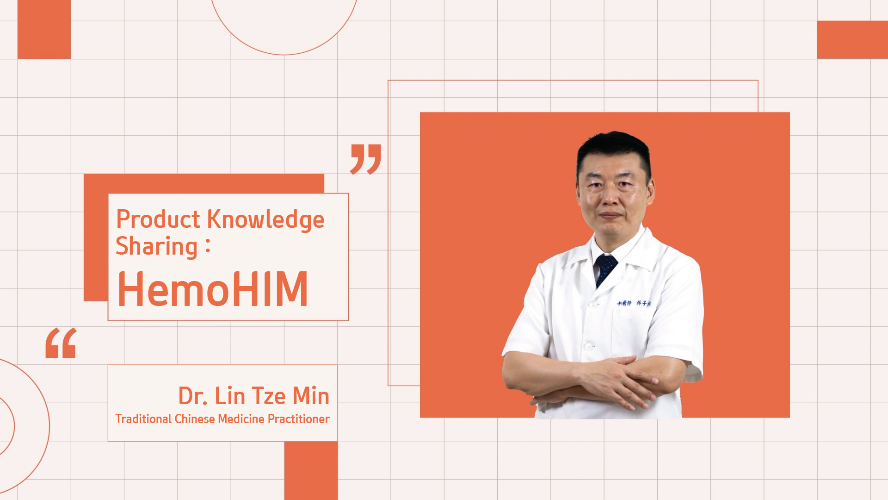 Product Knowledge Sharing : HemoHIM by Dr. Lin Tze Min 