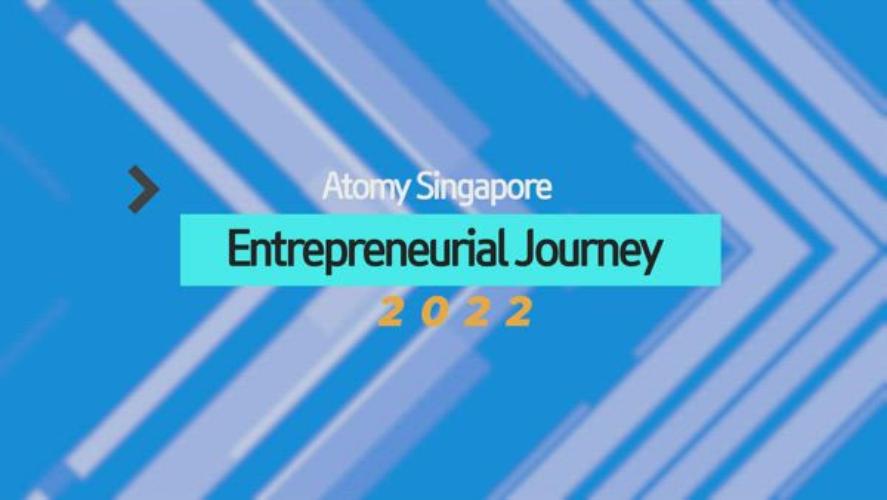 Atomy Singapore Entrepreneurial Journey 2022 Highlights