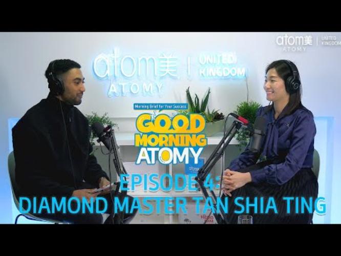 Good Morning Atomy UK - Episode 4 with Diamond Master Shia Ting Tan