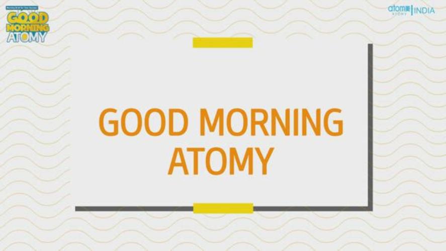 ATOMY INDIA - GOOD MORNING ATOMY - EPISODE 5