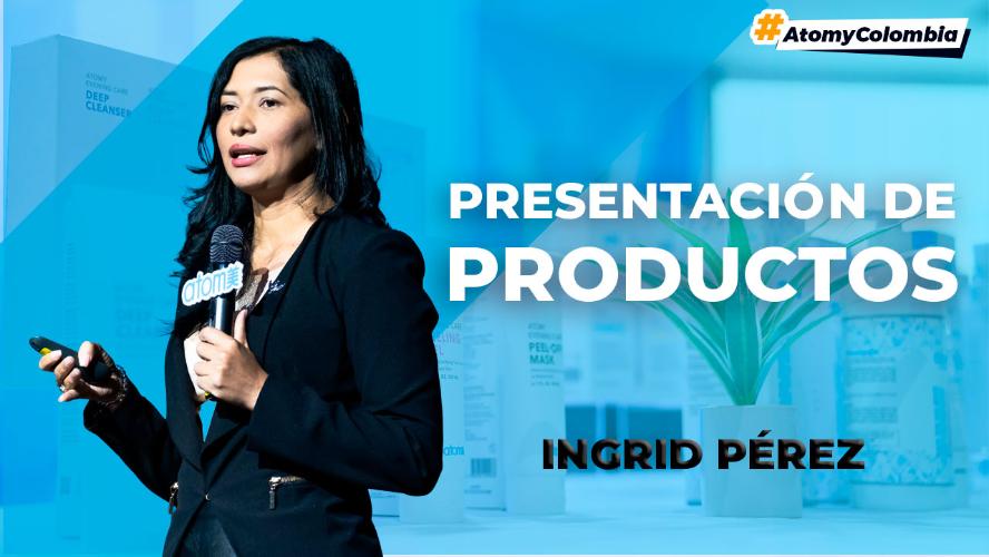 Presentación Productos: Ingrid Pérez 