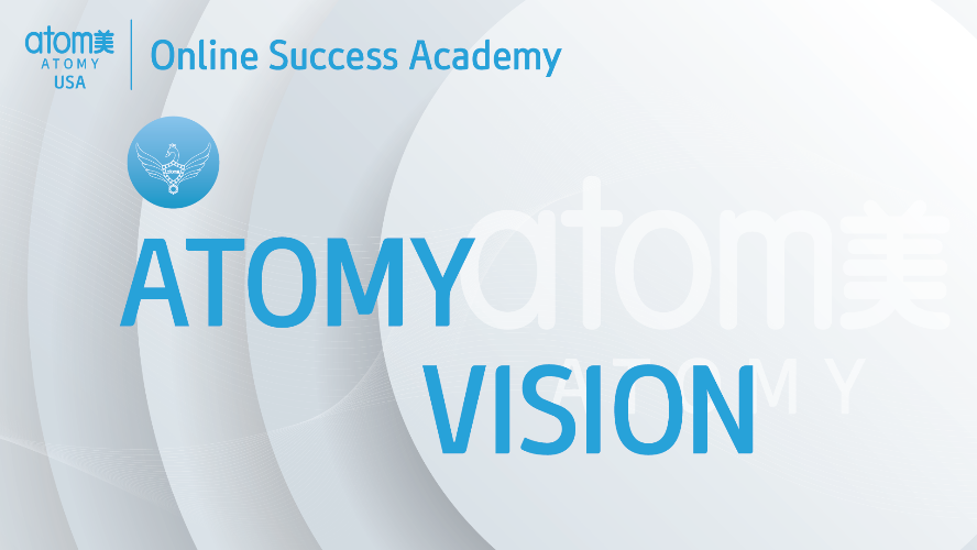 2022 August Online Success Academy - ATOMY VISION By Sharon Rose Master Israel Kim