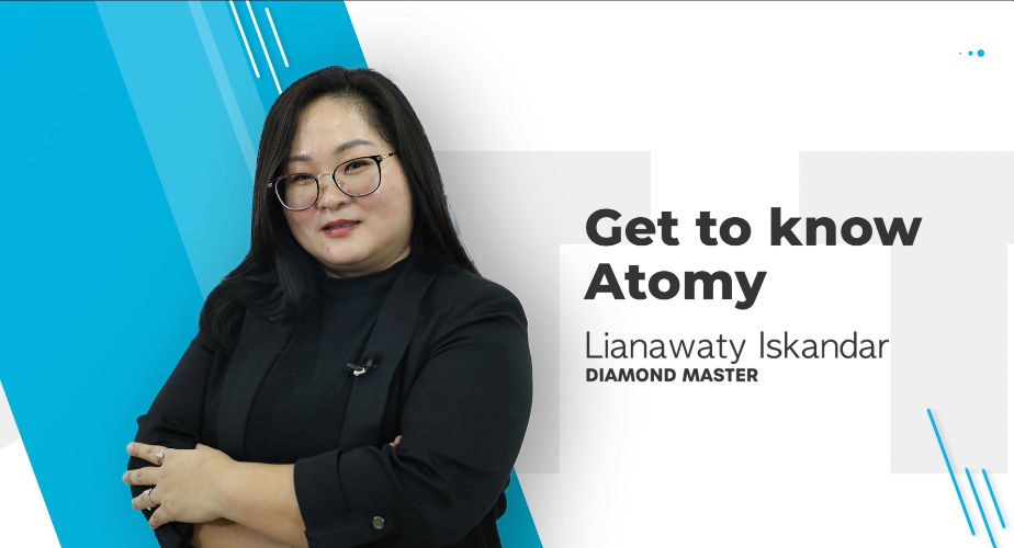 Get to Know Atomy - Lianawaty Iskandar (DM)