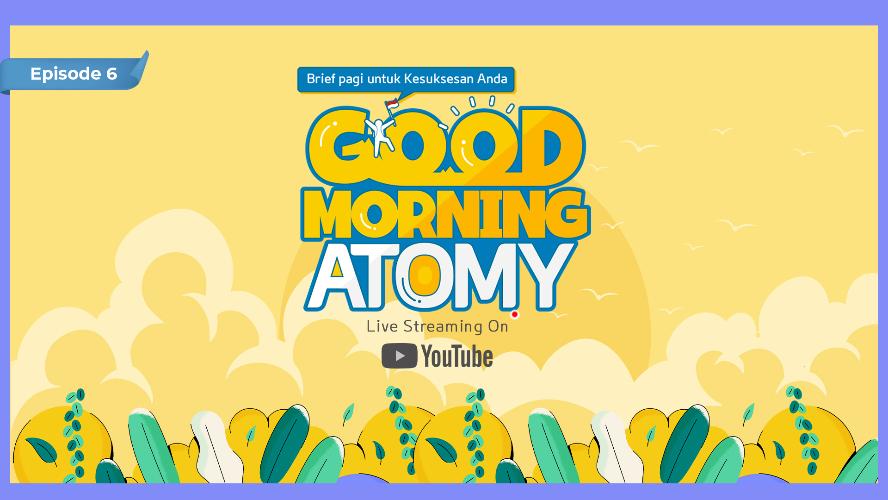 Good Morning Atomy Episode 6
