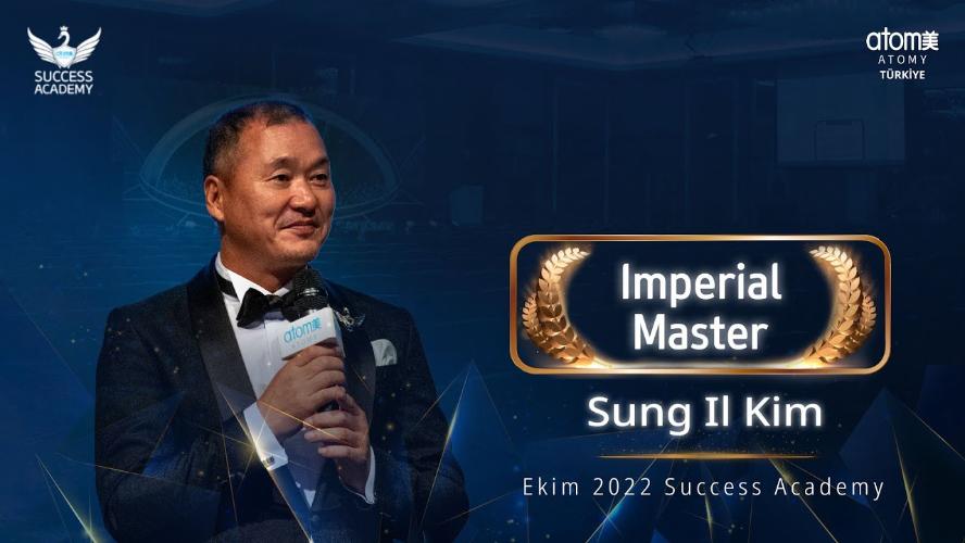 Atomy Imperial Master - Sung Il Kim - Ekim 2022 Success Academy