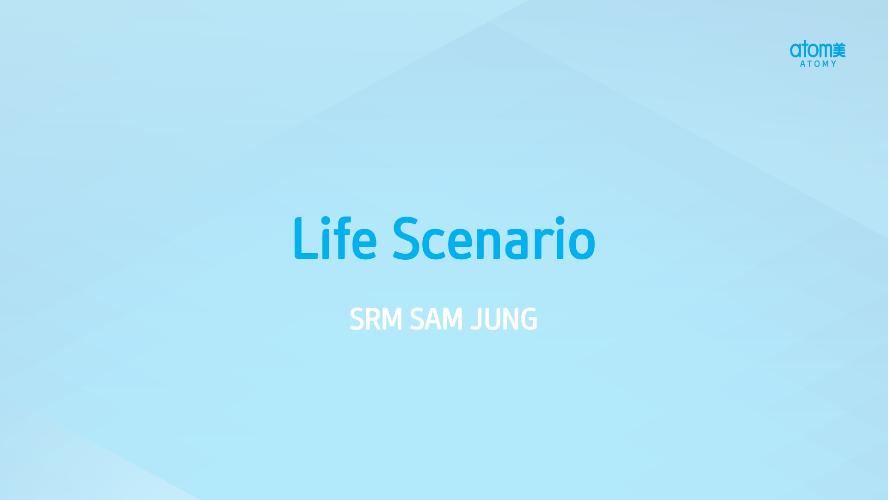 NOV 2022 MEL ODS - Life Scenario by SRM Sam Jung