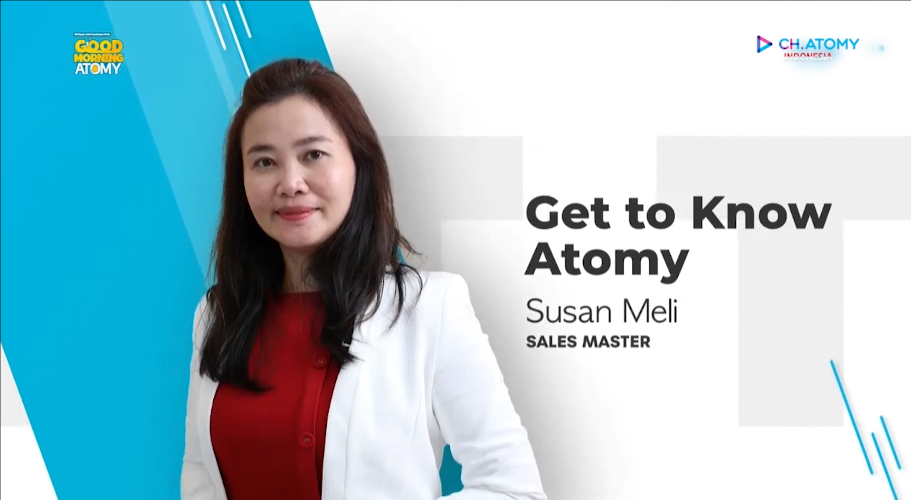 Get to Know Atomy - Susan Meli (SM)