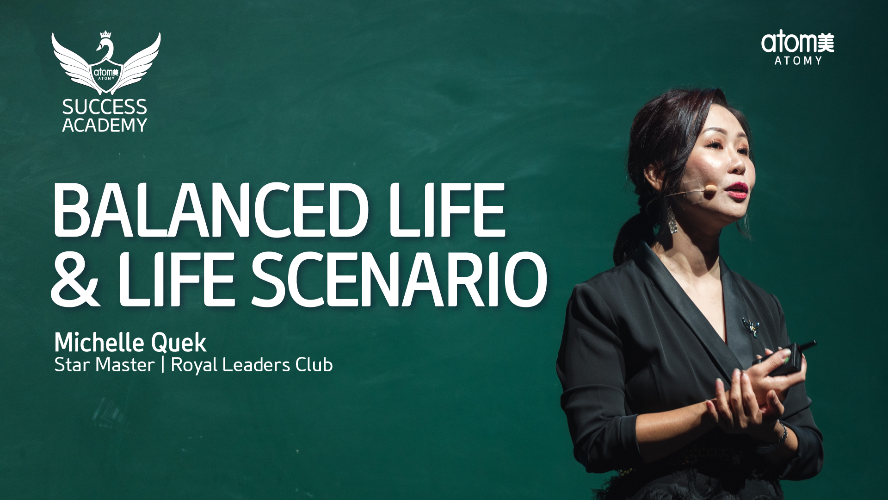 Balanced Life & Life Scenario by Michelle Quek STM (CHN)
