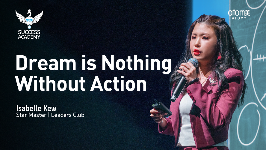 Dream is Nothing Without Action by Isabelle Kew STM (CHN)
