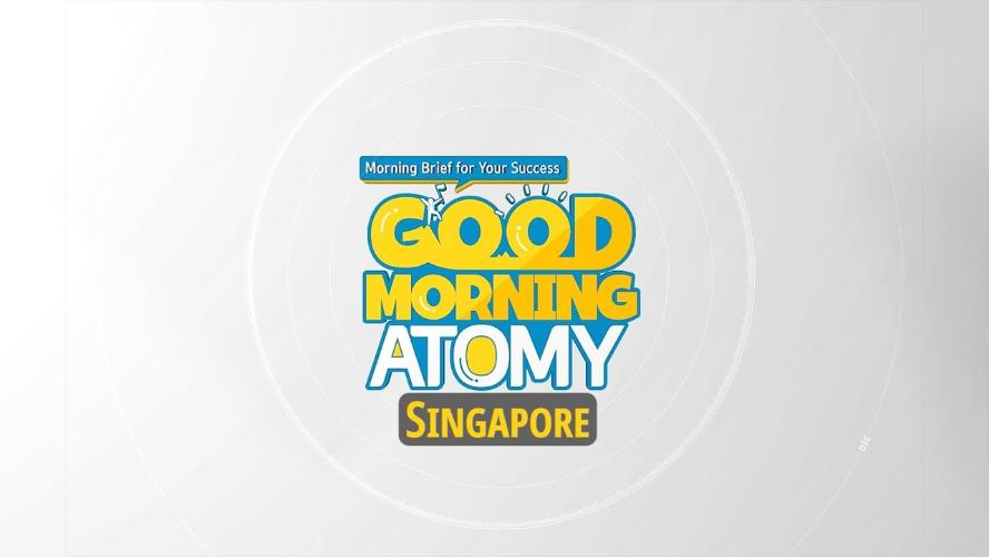 Good Morning Atomy Singapore Episode 3