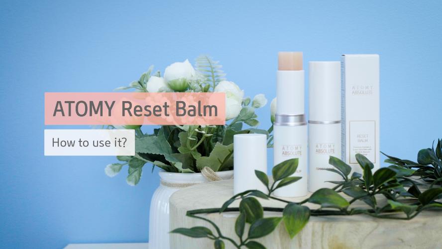 How to Guide – Using Atomy Reset Balm