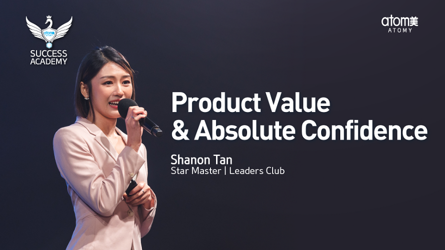 Product Value & Absolute Confidence by Shanon Tan STM (CHN)