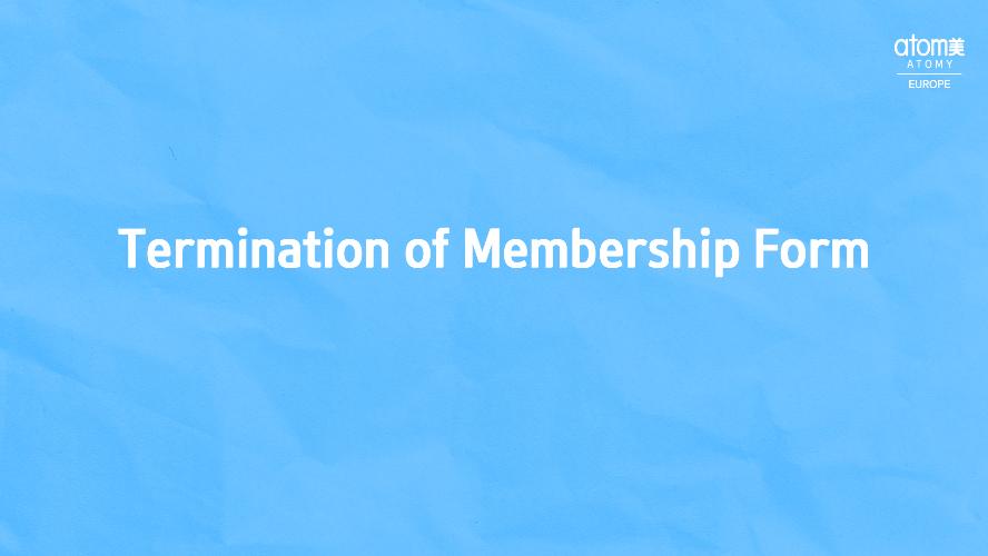 Termination of Membership Form  (EN/GER/ESP)