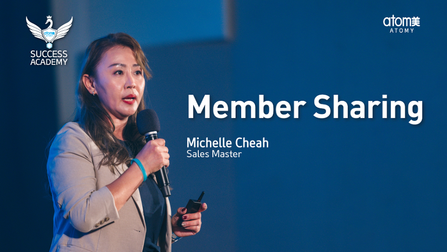 Member Sharing by Michelle Cheah SM (CHN)