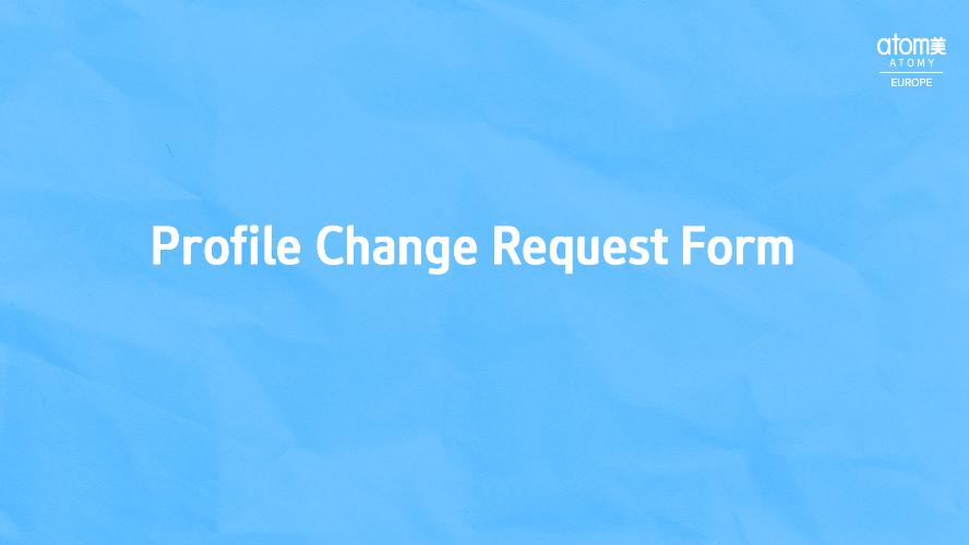 Profile Change Request Form  (EN/GER/ESP)