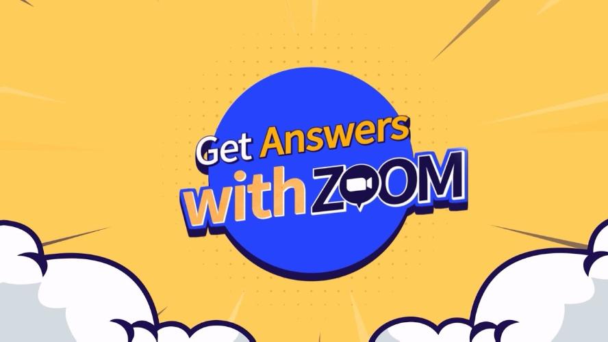 Get answers with Zoom! E22