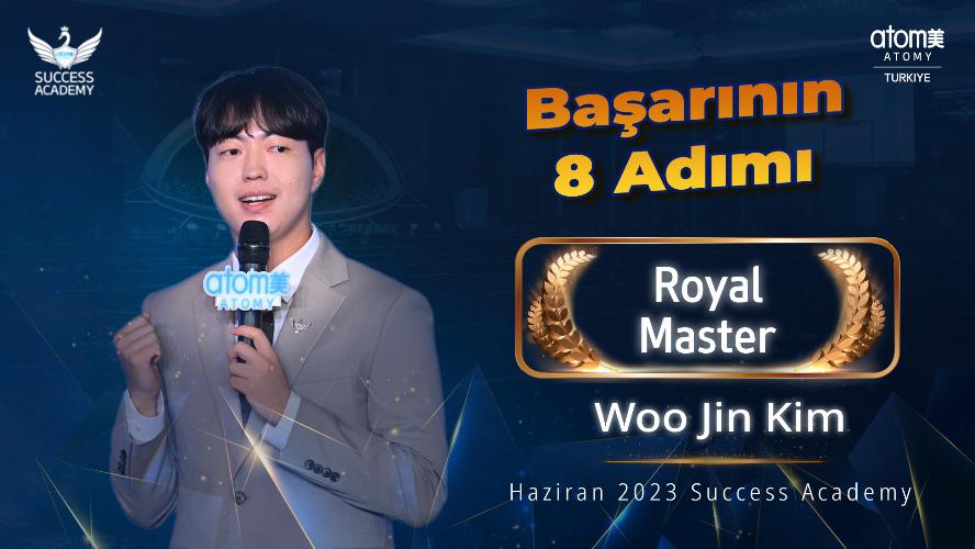 Atomy Royal Master - Woo Jin Kim - Başarının 8 Adımı - Haziran 2023 Success Academy