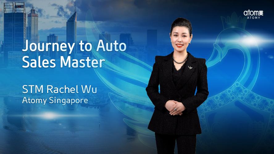 JUNE SA 2023 - Journey to Auto Sales Master by STM Rachel Wu
