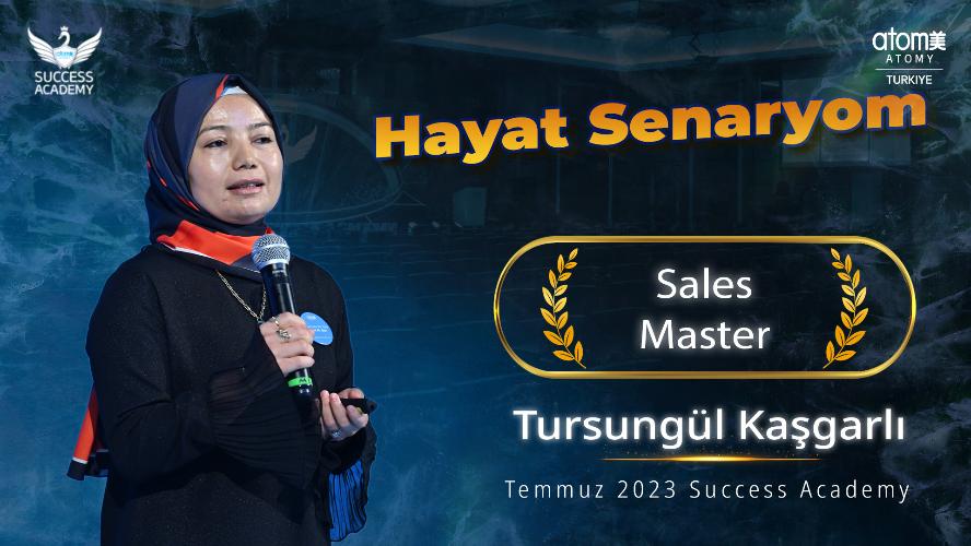 Atomy Sales Master - Tursungül Kaşgarlı - Hayat Senaryom - Temmuz 2023 Success Academy