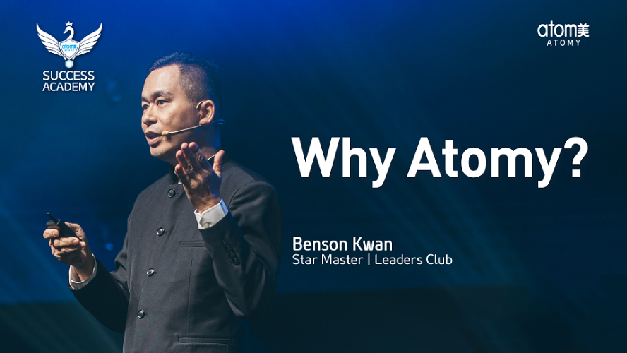 Why Atomy? by Benson Kwan STM (CHN)
